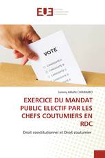EXERCICE DU MANDAT PUBLIC ELECTIF PAR LES CHEFS COUTUMIERS EN RDC