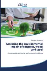 Assessing the environmental impact of concrete, wood and steel