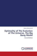 Optimality of The Evolution of The Universe, The Big Bang Model