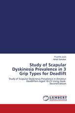 Study of Scapular Dyskinesia Prevalence in 3 Grip Types for Deadlift