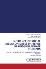 INFLUENCE OF SOCIAL MEDIA ON DRESS PATTERNS OF UNDERGRADUATE STUDENTS