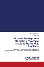Huawei Smartphone Marketing Strategy: Navigating the U.S. Blockade