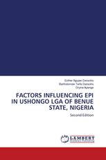 FACTORS INFLUENCING EPI IN USHONGO LGA OF BENUE STATE, NIGERIA