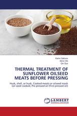 THERMAL TREATMENT OF SUNFLOWER OILSEED MEATS BEFORE PRESSING