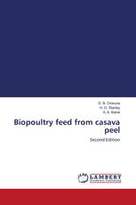 Biopoultry feed from casava peel