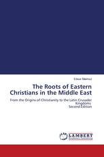 The Roots of Eastern Christians in the Middle East