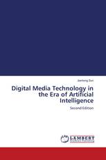 Digital Media Technology in the Era of Artificial Intelligence