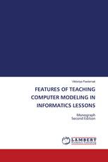 FEATURES OF TEACHING COMPUTER MODELING IN INFORMATICS LESSONS