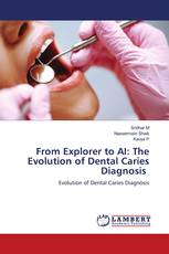 From Explorer to AI: The Evolution of Dental Caries Diagnosis