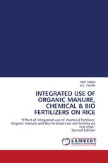INTEGRATED USE OF ORGANIC MANURE, CHEMICAL & BIO FERTILIZERS ON RICE