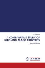 A COMPARATIVE STUDY OF IGBO AND ALAGO PROVERBS