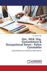 QoL, WLB, Org. Commitment & Occupational Stress - Police Constables