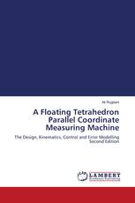 A Floating Tetrahedron Parallel Coordinate Measuring Machine