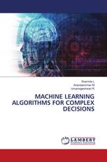 MACHINE LEARNING ALGORITHMS FOR COMPLEX DECISIONS