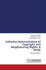 Collective Administration of Copyright and Neighbouring Rights: A Study