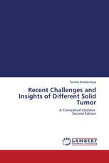 Recent Challenges and Insights of Different Solid Tumor