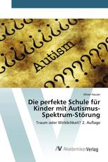 Die perfekte Schule für Kinder mit Autismus-Spektrum-Störung