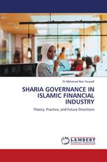 SHARIA GOVERNANCE IN ISLAMIC FINANCIAL INDUSTRY