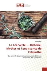 La Fée Verte — Histoire, Mythes et Renaissance de l’absinthe