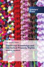 Traditional Knowledge and Intellectual Property Rights