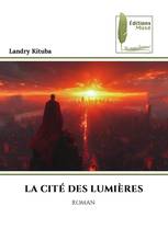 LA CITÉ DES LUMIÈRES