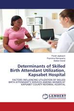 Determinants of Skilled Birth Attendant Utilization, Kapsabet Hospital