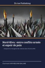 Nord-Kivu : entre conflits armés et espoir de paix