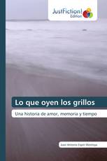 Lo que oyen los grillos