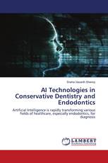 AI Technologies in Conservative Dentistry and Endodontics