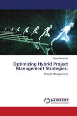 Optimizing Hybrid Project Management Strategies: