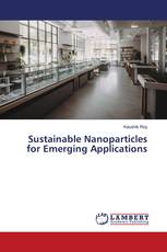 Sustainable Nanoparticles for Emerging Applications