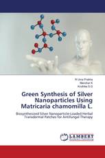 Green Synthesis of Silver Nanoparticles Using Matricaria chamomilla L.