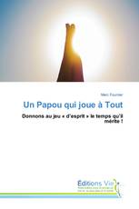 Un Papou qui joue à Tout
