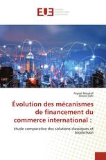 Évolution des mécanismes de financement du commerce international :