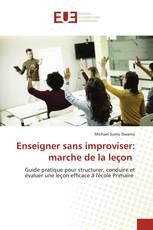 Enseigner sans improviser: marche de la leçon