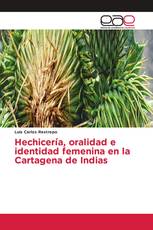 Hechicería, oralidad e identidad femenina en la Cartagena de Indias