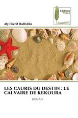 LES CAURIS DU DESTIN : LE CALVAIRE DE KEKOURA