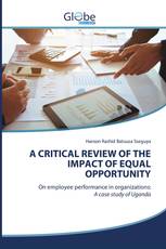 A CRITICAL REVIEW OF THE IMPACT OF EQUAL OPPORTUNITY