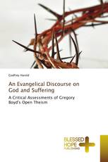 An Evangelical Discourse on God and Suffering