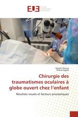 Chirurgie des traumatismes oculaires à globe ouvert chez l’enfant