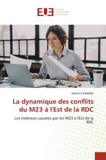La dynamique des conflits du M23 à l'Est de la RDC