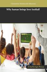 Why human beings love football