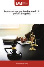 Le mensonge punissable en droit pénal sénégalais