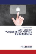 Cyber Security Vulnerabilities in AI-Driven Digital Platforms