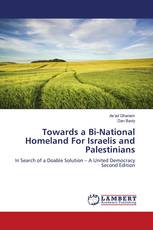 Towards a Bi-National Homeland For Israelis and Palestinians