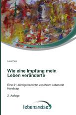 Wie eine Impfung mein Leben veränderte