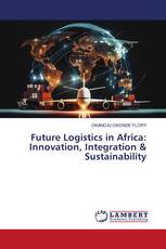 Future Logistics in Africa: Innovation, Integration & Sustainability