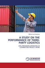 A STUDY ON THE PERFORMANCE OF THIRD-PARTY LOGISTICS