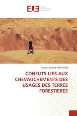 CONFLITS LIES AUX CHEVAUCHEMENTS DES USAGES DES TERRES FORESTIERES