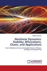 Nonlinear Dynamics: Stability, Bifurcations, Chaos, and Applications